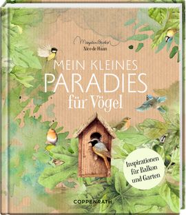 Inspirationen: Mein kleines Paradies für Vögel (Bastin) für Balkon + Garten